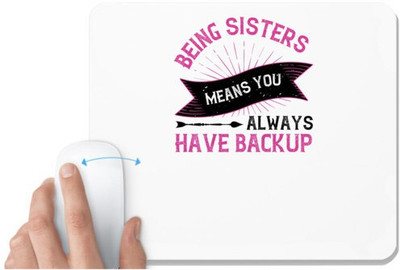 UDNAG White Mousepad 'Sister | Being sisters means you always have backup 2 design (2)' for Computer / PC / Laptop [230 x 200 x 5mm] Non Slip Base Mousepad(White)