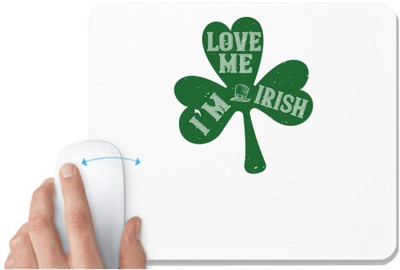 UDNAG White Mousepad 'Irish | love me i’m irish' for Computer / PC / Laptop [230 x 200 x 5mm] Non Slip Base Mousepad(White)