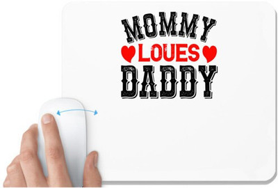 UDNAG White Mousepad 'Couple | mommy loves daddy' for Computer / PC / Laptop [230 x 200 x 5mm] Non Slip Base Mousepad(White)