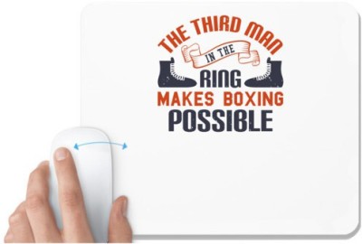 UDNAG White Mousepad 'Boxing | The third man in the ring makes boxing possible' for Computer / PC / Laptop [230 x 200 x 5mm] Mousepad(White)