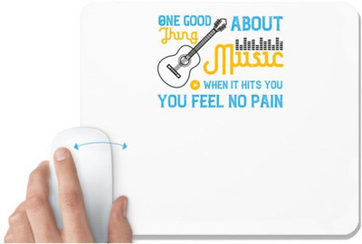 UDNAG White Mousepad 'Music | One good thing about music, when it hits you, you feel no pain' for Computer / PC / Laptop [230 x 200 x 5mm] Non Slip Base Mousepad(White)