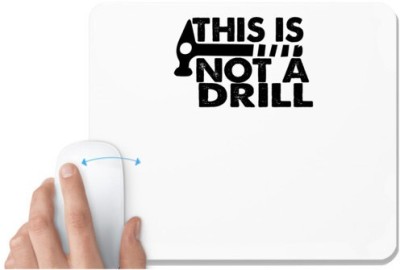 UDNAG White Mousepad 'Hammer | this is not a drill' for Computer / PC / Laptop [230 x 200 x 5mm] Mousepad(White)