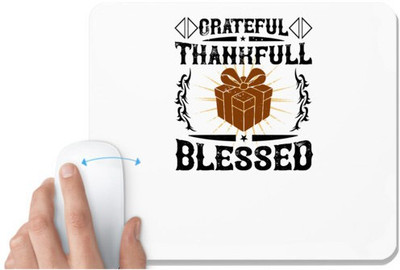 UDNAG White Mousepad 'Thanks Giving | Grateful thankfull blessed' for Computer / PC / Laptop [230 x 200 x 5mm] Non Slip Base Mousepad(White)