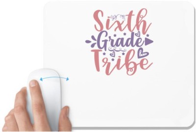 UDNAG White Mousepad 'Teacher Student | sixth grade tribe' for Computer / PC / Laptop [230 x 200 x 5mm] Mousepad(White)