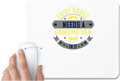 UDNAG White Mousepad 'Grand Mother | Every house needs a grandmother in it' for Computer / PC / Laptop [230 x 200 x 5mm] Non Slip Base Mousepad(White)