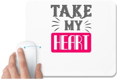 UDNAG White Mousepad 'Love | take my heart' for Computer / PC / Laptop [230 x 200 x 5mm] Mousepad(White)