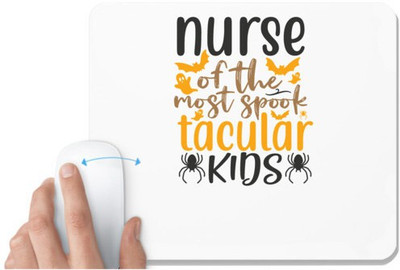 UDNAG White Mousepad 'Nurse | nurse of the most spook tacular kids' for Computer / PC / Laptop [230 x 200 x 5mm] Non Slip Base Mousepad(White)