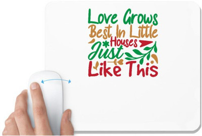 UDNAG White Mousepad 'Christmas | love grow best in little houses just like this' for Computer / PC / Laptop [230 x 200 x 5mm] Non Slip Base Mousepad(White)