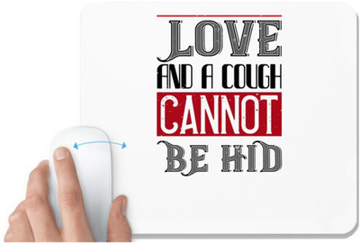 UDNAG White Mousepad 'Love | love and a cough cannat be hid' for Computer / PC / Laptop [230 x 200 x 5mm] Non Slip Base Mousepad(White)
