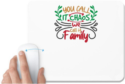 UDNAG White Mousepad 'Christmas | you call it chaos we call it family' for Computer / PC / Laptop [230 x 200 x 5mm] Non Slip Base Mousepad(White)