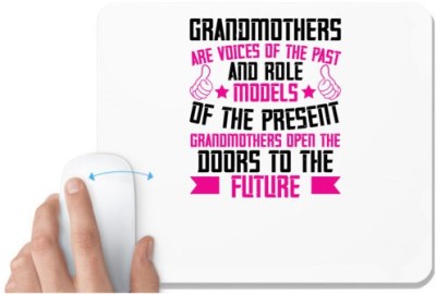 UDNAG White Mousepad 'Grand Mother | Grandmothers are voices of the past and role models of the present.' for Computer / PC / Laptop [230 x 200 x 5mm] Mousepad(White)