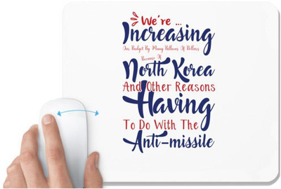 UDNAG White Mousepad 'Increasing north Korea having Anti missile | Donalt Trump' for Computer / PC / Laptop [230 x 200 x 5mm] Mousepad(White)