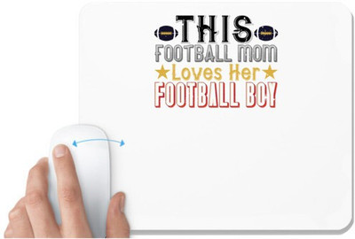 UDNAG White Mousepad 'Mother | This football mom loves her footboll boy' for Computer / PC / Laptop [230 x 200 x 5mm] Non Slip Base Mousepad(White)