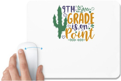 UDNAG White Mousepad 'Teacher Student | 9th grade is on point' for Computer / PC / Laptop [230 x 200 x 5mm] Mousepad(White)