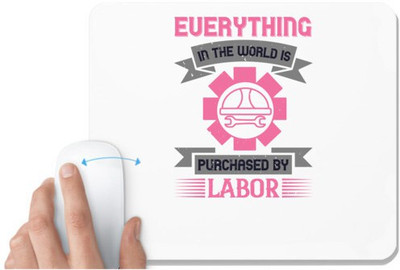 UDNAG White Mousepad 'Labor | Everything in the world is purchased by labor' for Computer / PC / Laptop [230 x 200 x 5mm] Non Slip Base Mousepad(White)