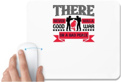 UDNAG White Mousepad 'Soldier | There never was a good war or a bad peace' for Computer / PC / Laptop [230 x 200 x 5mm] Mousepad(White)