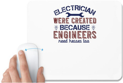 UDNAG White Mousepad 'Engineer | electrician were created because engineers need heroes too' for Computer / PC / Laptop [230 x 200 x 5mm] Mousepad(White)