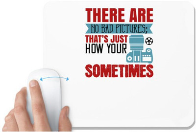 UDNAG White Mousepad 'Cameraman | THERE ARE NO BAD PICTURES;' for Computer / PC / Laptop [230 x 200 x 5mm] Non Slip Base Mousepad(White)