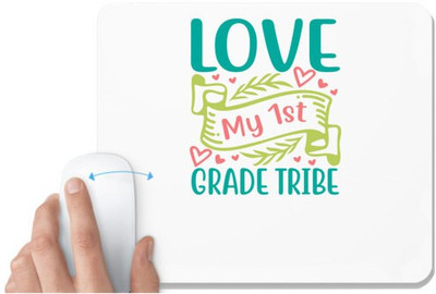 UDNAG White Mousepad 'Teacher Student | love my 1st grade tribe' for Computer / PC / Laptop [230 x 200 x 5mm] Non Slip Base Mousepad(White)
