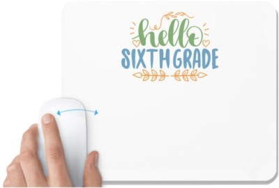 UDNAG White Mousepad 'Teacher Student | hello sixth grade' for Computer / PC / Laptop [230 x 200 x 5mm] Mousepad(White)