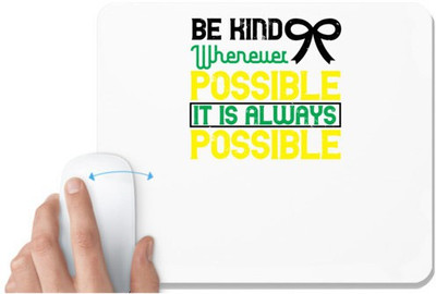 UDNAG White Mousepad 'Awareness | Be kind whenever possible. It is always possible' for Computer / PC / Laptop [230 x 200 x 5mm] Mousepad(White)