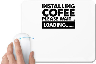 UDNAG White Mousepad 'Coffee | installing cofee please wait' for Computer / PC / Laptop [230 x 200 x 5mm] Mousepad(White)