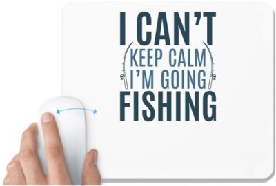 UDNAG White Mousepad 'Fishing | I can't keep calm' for Computer / PC / Laptop [230 x 200 x 5mm] Mousepad(White)