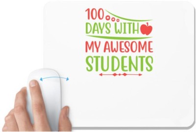 UDNAG White Mousepad 'Teacher Student | 100 days with my awesome students' for Computer / PC / Laptop [230 x 200 x 5mm] Mousepad(White)