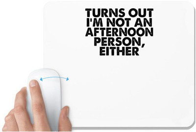 UDNAG White Mousepad 'Person | turns out i'm not an' for Computer / PC / Laptop [230 x 200 x 5mm] Non Slip Base Mousepad(White)