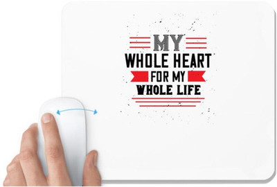 UDNAG White Mousepad 'Love | my whole heart for my whole life' for Computer / PC / Laptop [230 x 200 x 5mm] Non Slip Base Mousepad(White)