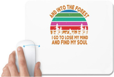 UDNAG White Mousepad 'Adventure | And into the forest I go, to lose my mind and find my soul' for Computer / PC / Laptop [230 x 200 x 5mm] Mousepad(White)