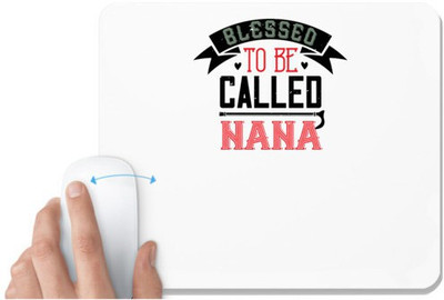 UDNAG White Mousepad 'Grand Father | 02 blessed to be called nana' for Computer / PC / Laptop [230 x 200 x 5mm] Non Slip Base Mousepad(White)