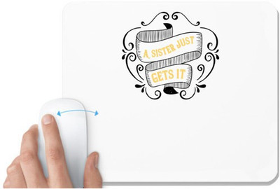UDNAG White Mousepad 'Sister | All you need is love… and a sister -2' for Computer / PC / Laptop [230 x 200 x 5mm] Mousepad(White)