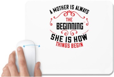 UDNAG White Mousepad 'Mother | A mother is always the beginning. She is how things begin' for Computer / PC / Laptop [230 x 200 x 5mm] Mousepad(White)