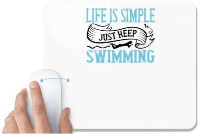UDNAG White Mousepad 'Swimming | LIFE IS SIMPLE JUST KEEP SWIMMING' for Computer / PC / Laptop [230 x 200 x 5mm] Non Slip Base Mousepad(White)