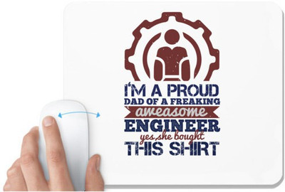 UDNAG White Mousepad 'Engineer | I’m a proud dad of a freaking aweasome engineer yes she bought this shirt' for Computer / PC / Laptop [230 x 200 x 5mm] Mousepad(White)