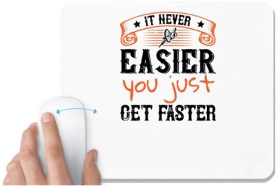 UDNAG White Mousepad 'Cycling | It never easier you just get faster' for Computer / PC / Laptop [230 x 200 x 5mm] Mousepad(White)