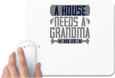 UDNAG White Mousepad 'Grand Mother | A house needs a grandma in it' for Computer / PC / Laptop [230 x 200 x 5mm] Non Slip Base Mousepad(White)
