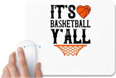 UDNAG White Mousepad 'Basketball | It's basketball y'all' for Computer / PC / Laptop [230 x 200 x 5mm] Mousepad(White)