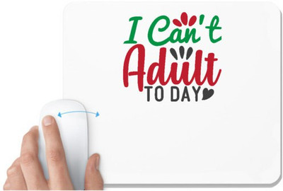 UDNAG White Mousepad 'Christmas | i can't adult to day' for Computer / PC / Laptop [230 x 200 x 5mm] Non Slip Base Mousepad(White)