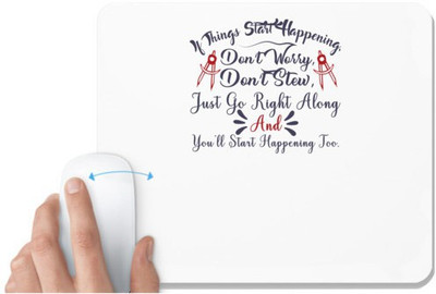 UDNAG White Mousepad 'I think start happening | Dr. Seuss' for Computer / PC / Laptop [230 x 200 x 5mm] Non Slip Base Mousepad(White)