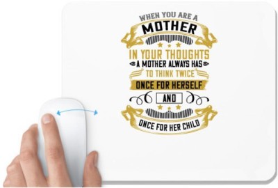 UDNAG White Mousepad 'Mother | When you are a mother, you are never really alone in your thoughts' for Computer / PC / Laptop [230 x 200 x 5mm] Mousepad(White)