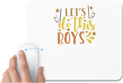 UDNAG White Mousepad 'Boys | let’s do this boys' for Computer / PC / Laptop [230 x 200 x 5mm] Mousepad(White)