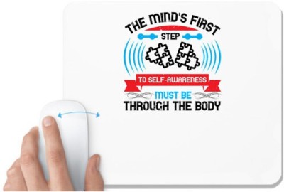 UDNAG White Mousepad 'Awareness | The mind's first step to self-awareness must be through the body' for Computer / PC / Laptop [230 x 200 x 5mm] Mousepad(White)