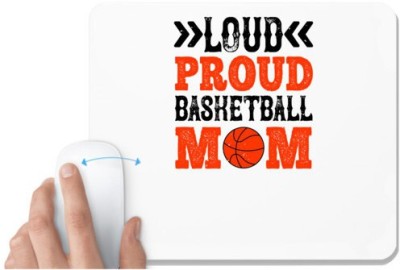 UDNAG White Mousepad 'Mother | Loud proud basketball mom' for Computer / PC / Laptop [230 x 200 x 5mm] Mousepad(White)