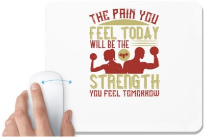 UDNAG White Mousepad 'Gym | The pain you feel today, will be the strength you feel tomorrow' for Computer / PC / Laptop [230 x 200 x 5mm] Mousepad(White)