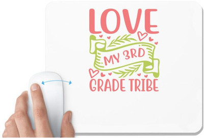 UDNAG White Mousepad 'Teacher Student | love my 3rd grade tribe' for Computer / PC / Laptop [230 x 200 x 5mm] Non Slip Base Mousepad(White)