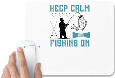 UDNAG White Mousepad 'Fishing | Keep calm and fishing on' for Computer / PC / Laptop [230 x 200 x 5mm] Mousepad(White)
