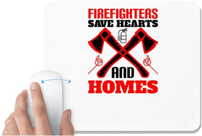 UDNAG White Mousepad 'Firefighter | Firefighters save hearts and homes' for Computer / PC / Laptop [230 x 200 x 5mm] Non Slip Base Mousepad(White)