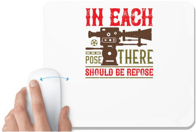 UDNAG White Mousepad 'Cameraman | IN EACH POSE THERE SHOULD BE REPOSE' for Computer / PC / Laptop [230 x 200 x 5mm] Non Slip Base Mousepad(White)
